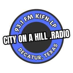 KIFN 93.1 "City On A Hill Radio" Decatur, Texas logo